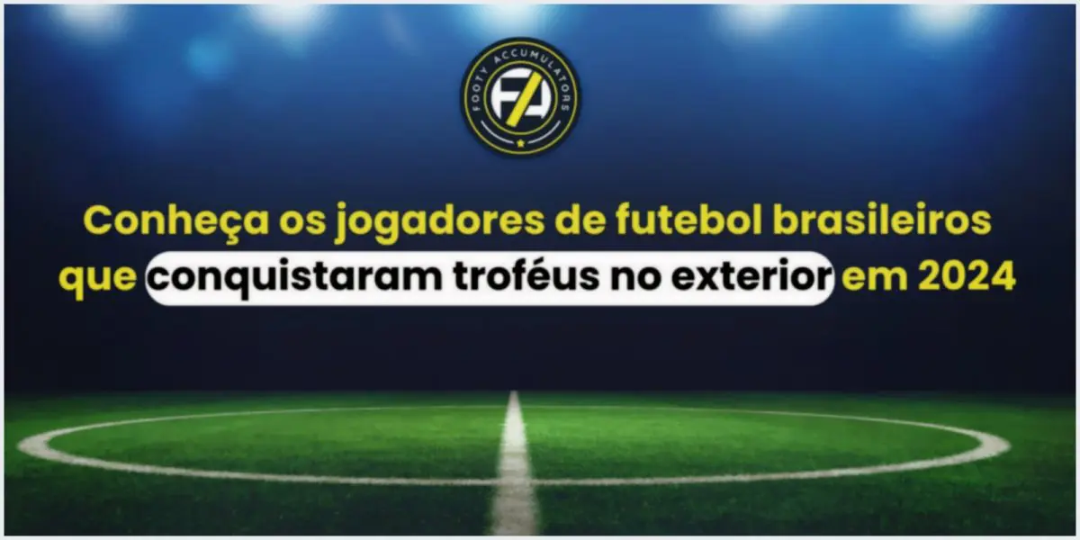 Brasileiros conquistadores: Um panorama dos craques que brilharam fora do Brasil em 2024 Brasileiros conquistadores: Um panorama dos craques que brilharam fora do Brasil em 2024