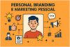 Quais as Diferenças entre Personal Branding e Marketing Pessoal Quais as Diferenças entre Personal Branding e Marketing Pessoal